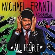 Michael Franti & Spearhead, All People (LP)
