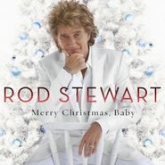 Rod Stewart, Merry Christmas, Baby [Deluxe Edition] (CD)