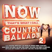 Various Artists, Now That's What I Call Country Ballads 2 (CD)