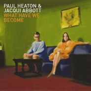 Paul Heaton, What Have We Become [Deluxe Edition] (CD)