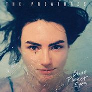 The Preatures, Blue Planet Eyes (LP)