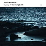 Robin Williamson, Trusting In The Rising Light [Import] (CD)