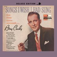 Bing Crosby, Songs I Wish I Had Sung The First Time Around... [Deluxe Edition] (CD)
