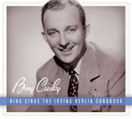 Bing Crosby, Bing Sings The Irving Berlin Songbook (CD)