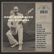 C.W. Stoneking, Gon' Boogaloo (CD)