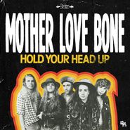 Mother Love Bone, Hold Your Head Up / Holy Roller [Black Friday] (7")