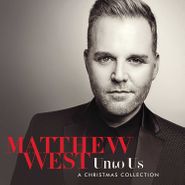 Matthew West, Unto Us: A Christmas Collection (CD)