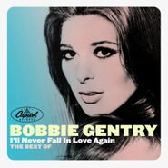 Bobbie Gentry, I'll Never Fall In Love Again - The Best Of... (CD)