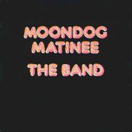 The Band, Moondog Matinee (LP)