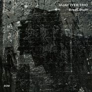 Vijay Iyer, Break Stuff (LP)