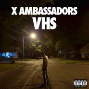 X Ambassadors, VHS (LP)