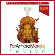 Marco Antonio Solís, Por Amor A Morelia Michoacan En Vivo [Deluxe Edition] (CD)