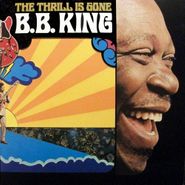 B.B. King, The Thrill Is Gone [Black Friday] (10")