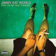 Jimmy Eat World, Stay On My Side Tonight [150 Gram Vinyl] (12")