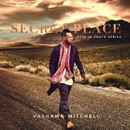 VaShawn Mitchell, Secret Place: Live In South Africa (CD)