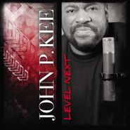 John P. Kee, Level Next (CD)