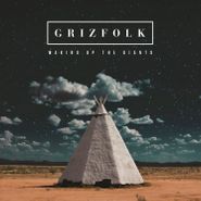 Grizfolk, Waking Up The Giants (LP)