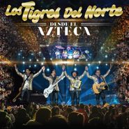 Los Tigres del Norte, Desde El Azteca (CD)