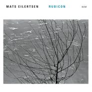 Mats Eilertsen, Rubicon (CD)