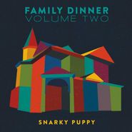 Snarky Puppy, Family Dinner Volume Two (CD)