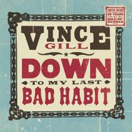 Vince Gill, Down To My Last Bad Habit (LP)