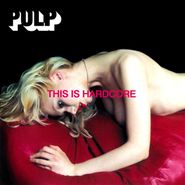 Pulp, This Is Hardcore (LP)