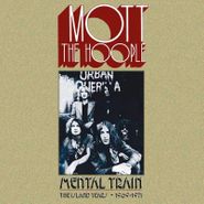 Mott The Hoople, Mental Train: The Island Years 1969-1971 [Box Set] (CD)