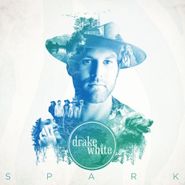 Drake White, Spark (CD)