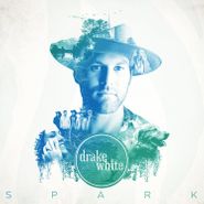 Drake White, Spark (LP)