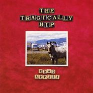 The Tragically Hip, Road Apples (LP)