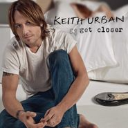 Keith Urban, Get Closer (LP)