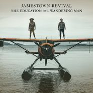 Jamestown Revival, The Education Of A Wandering Man (CD)