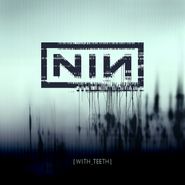 Nine Inch Nails, With Teeth [180 Gram Vinyl] (LP)