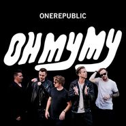 OneRepublic, Oh My My (LP)