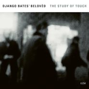 Django Bates, The Study Of Touch (CD)