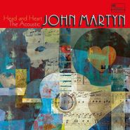 John Martyn, Head And Heart - The Acoustic John Martyn (CD)