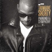 Trombone Shorty, Parking Lot Symphony (CD)