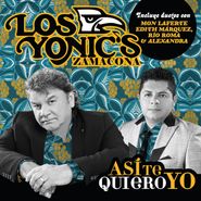 Los Yonics, Así Te Quiero Yo (CD)