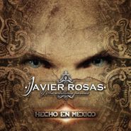 Javier Rosas Y Su Artillería Pesada, Hecho En México (CD)