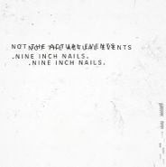 Nine Inch Nails, Not The Actual Events EP (12")