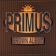 Primus, Brown Album (LP)