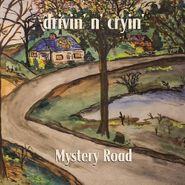 Drivin' N' Cryin', Mystery Road (CD)