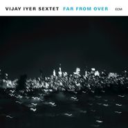 Vijay Iyer, Far From Over (LP)