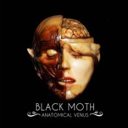 Black Moth, Anatomical Venus (LP)