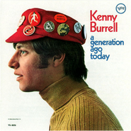 Kenny Burrell, A Generation Ago Today (CD)