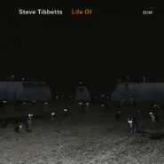 Steve Tibbetts, Life Of (CD)