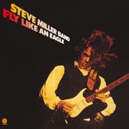 Steve Miller Band, Fly Like An Eagle [180 Gram Vinyl] (LP)