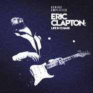 Eric Clapton, Eric Clapton: Life In 12 Bars [OST] (LP)
