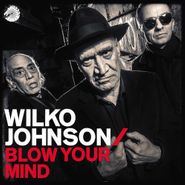 Wilko Johnson, Blow Your Mind (CD)