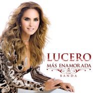 Lucero, Más Enamorada Con Banda (CD)